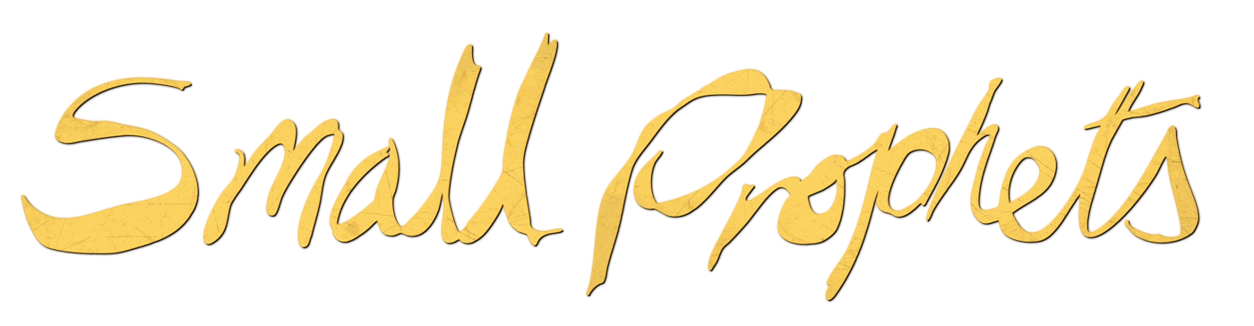 SMALL PROPHETS title